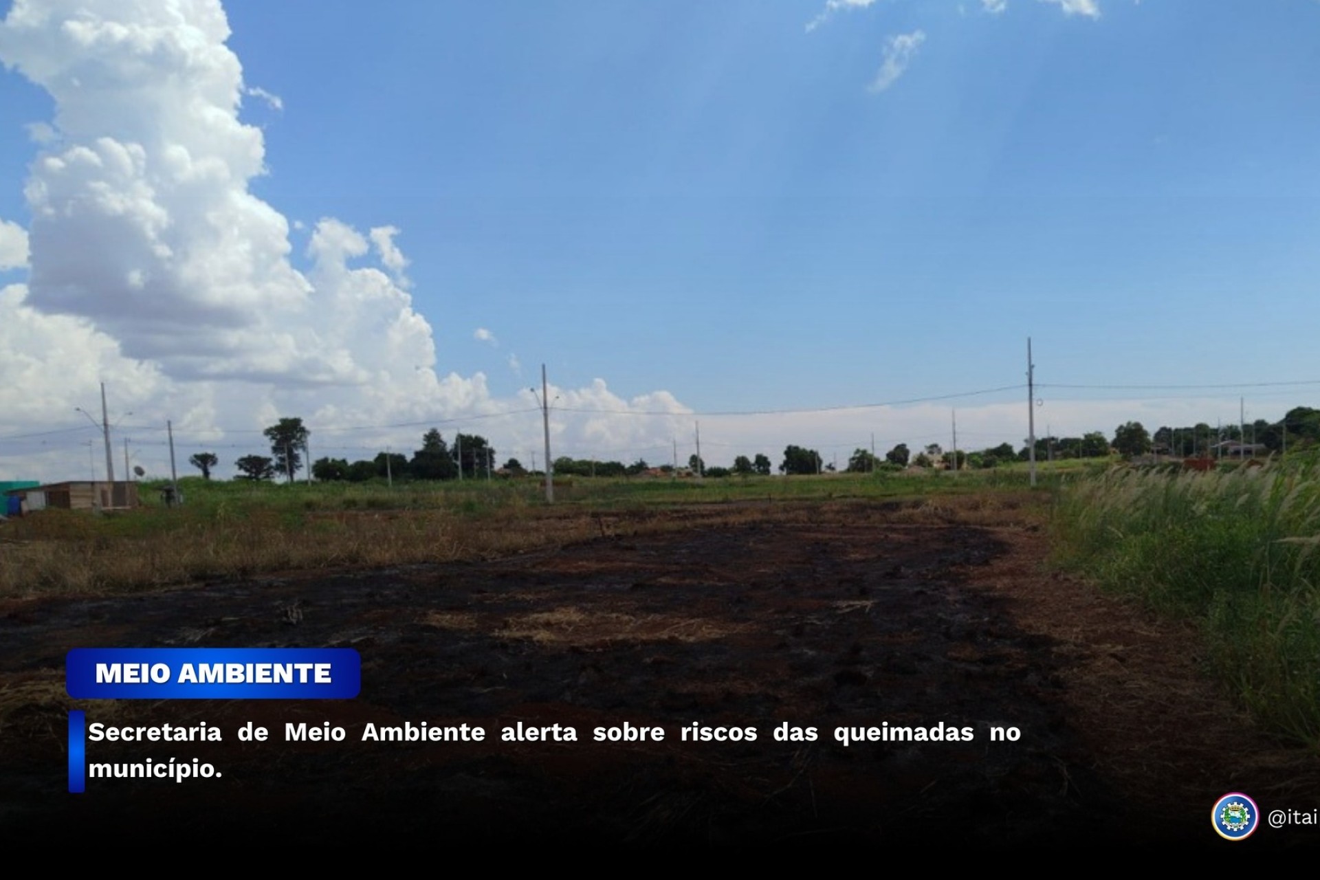 Itaipulândia:  Secretaria de Meio Ambiente alerta sobre riscos das queimadas no município