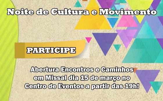 Abertura Oficial do Programa Encontros em Caminhos em Missal será na sexta-feira, dia 15 de março