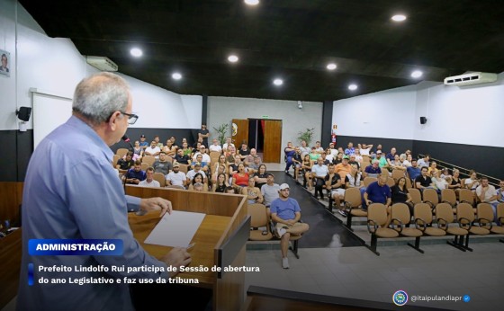 Prefeito Lindolfo Rui participa de Sessão de abertura do ano Legislativo e faz uso da tribuna